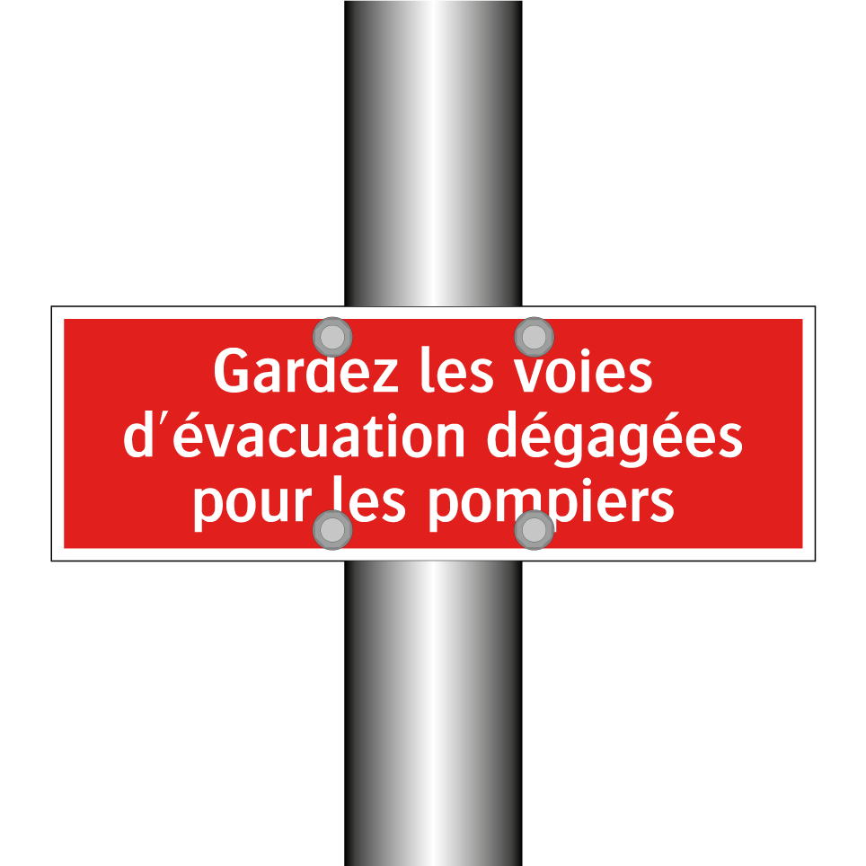 Gardez les voies d'évacuation dégagées pour les pompiers