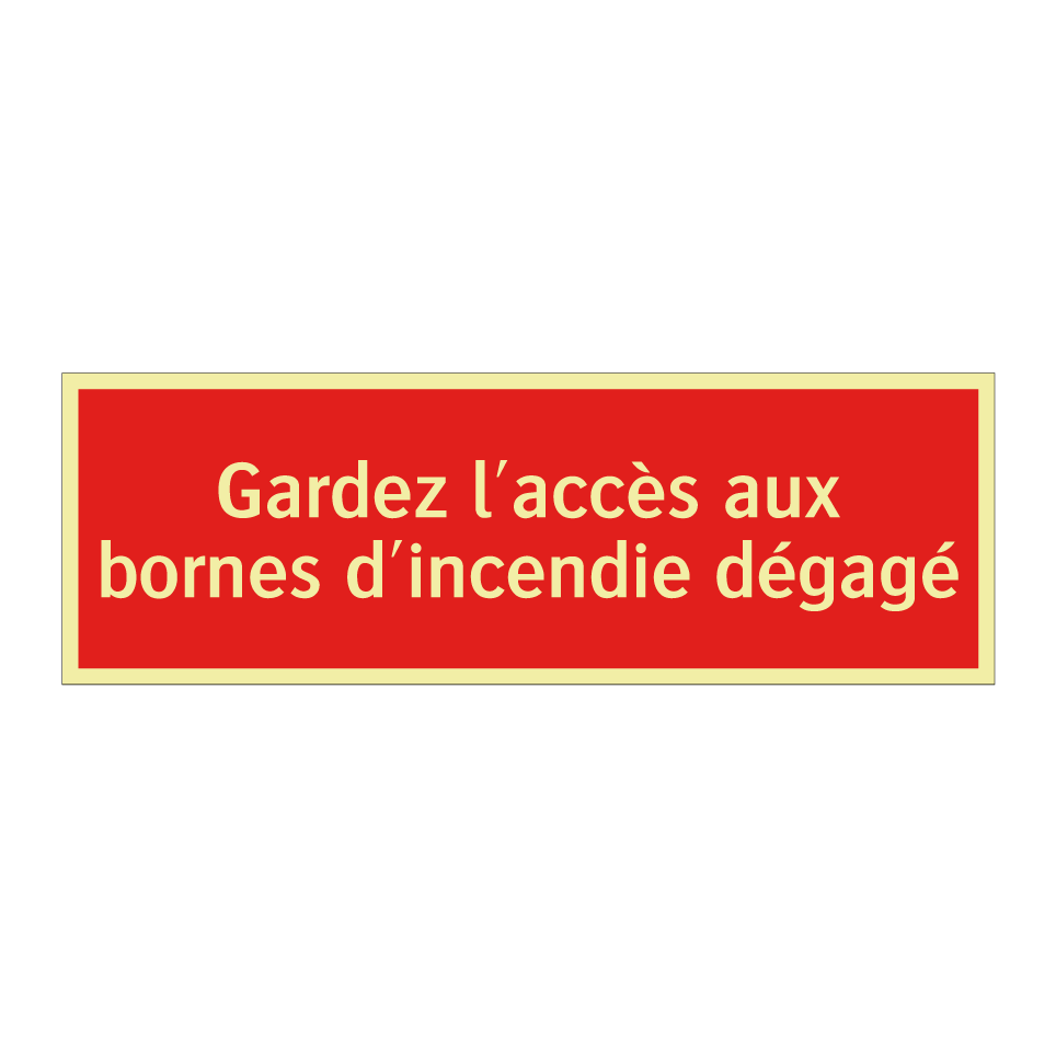 Gardez l'accès aux bornes d'incendie dégagé