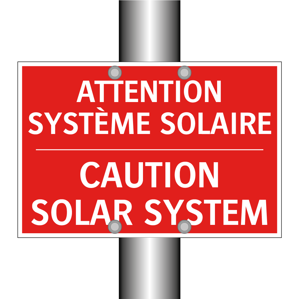 ATTENTION SYSTÈME SOLAIRE - CAUTION SOLAR SYSTEM