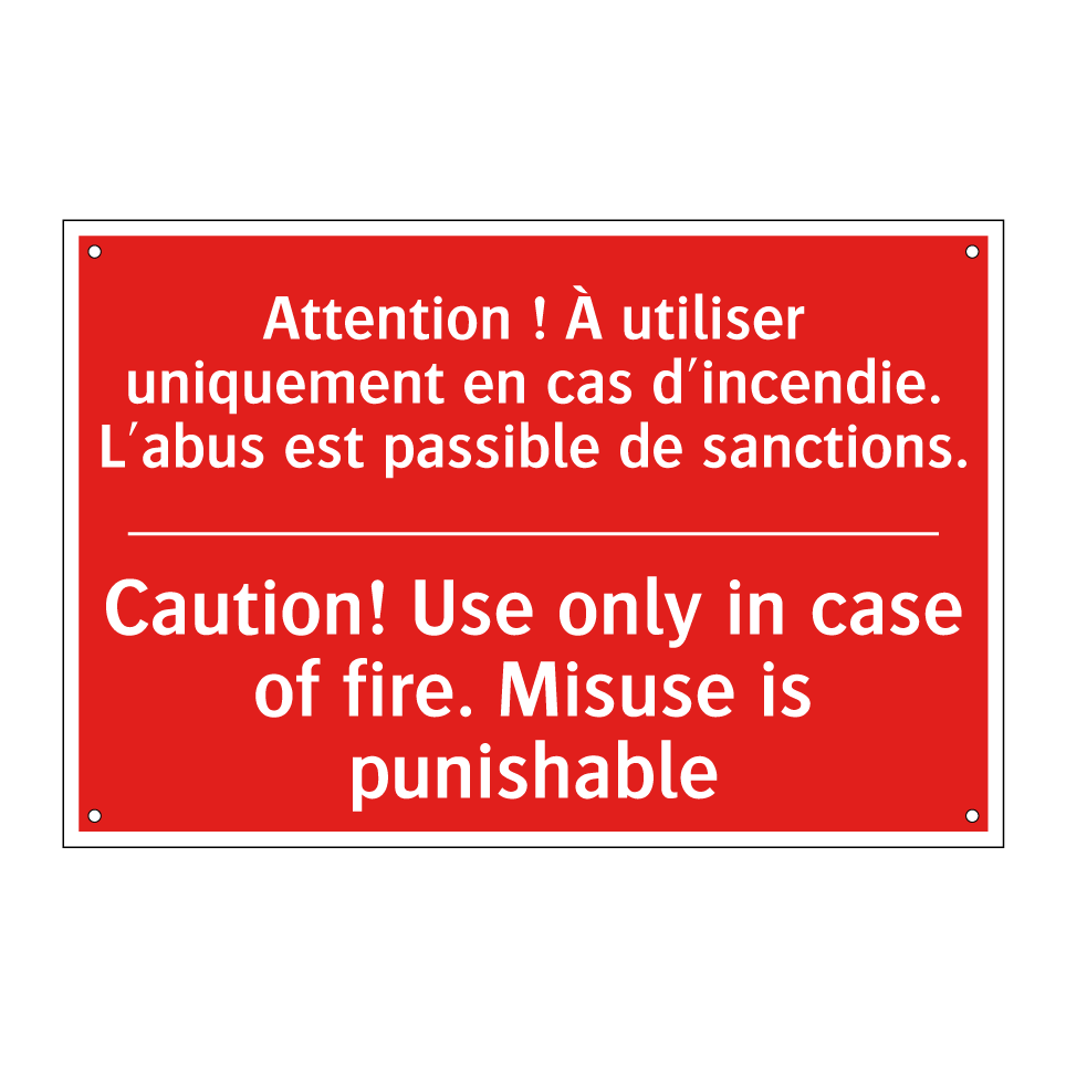 Attention ! À utiliser uniquement /.../ - Caution! Use only in case of fire. /.../