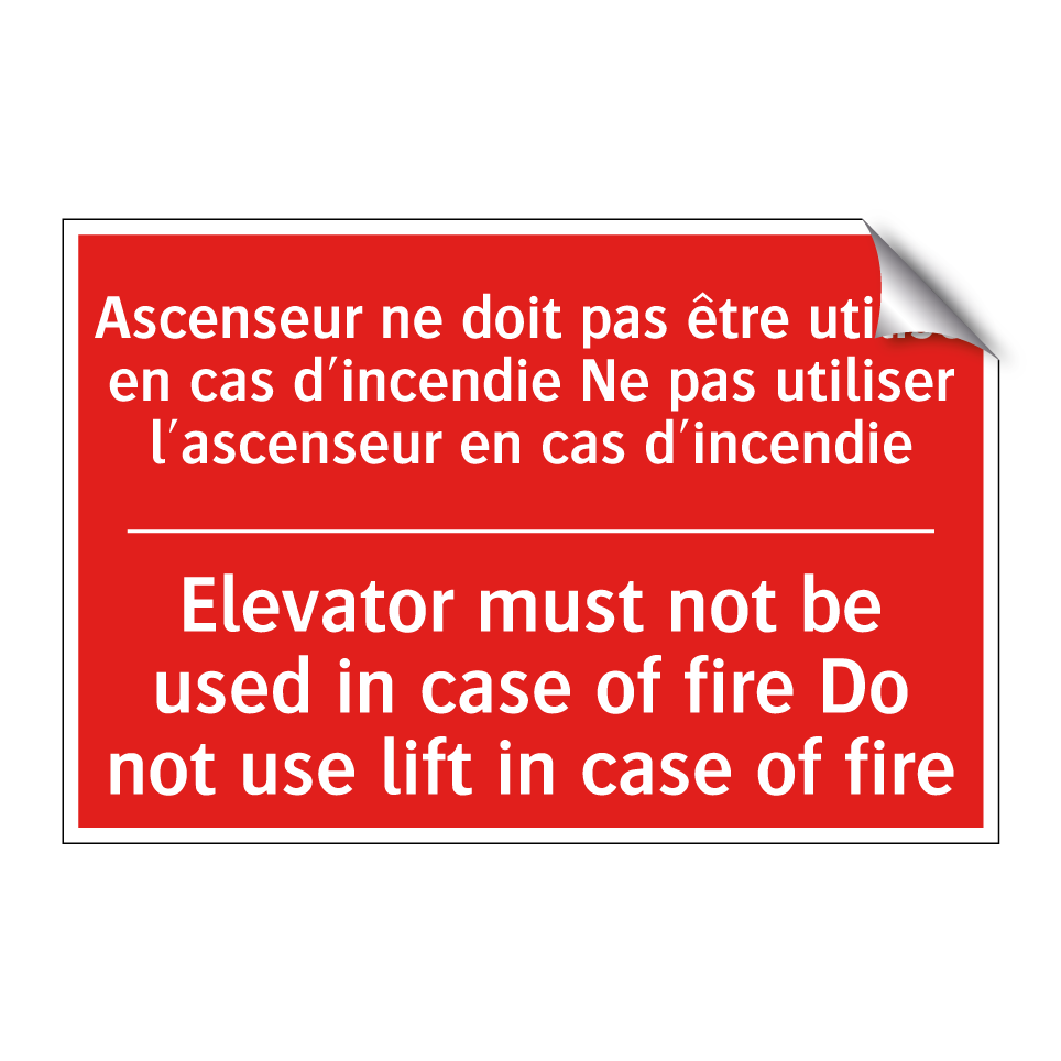 Ascenseur ne doit pas être utilisé /.../ - Elevator must not be used in case /.../