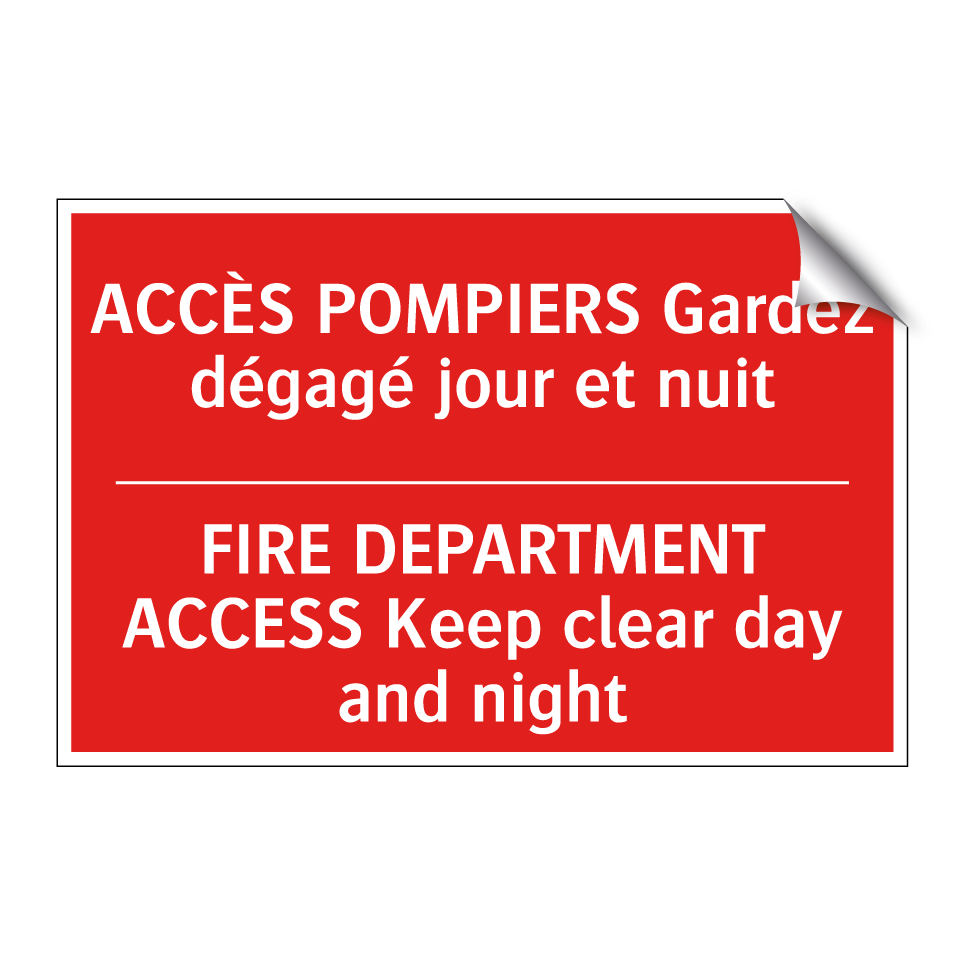 ACCÈS POMPIERS Gardez dégagé jour /.../ - FIRE DEPARTMENT ACCESS Keep clear /.../