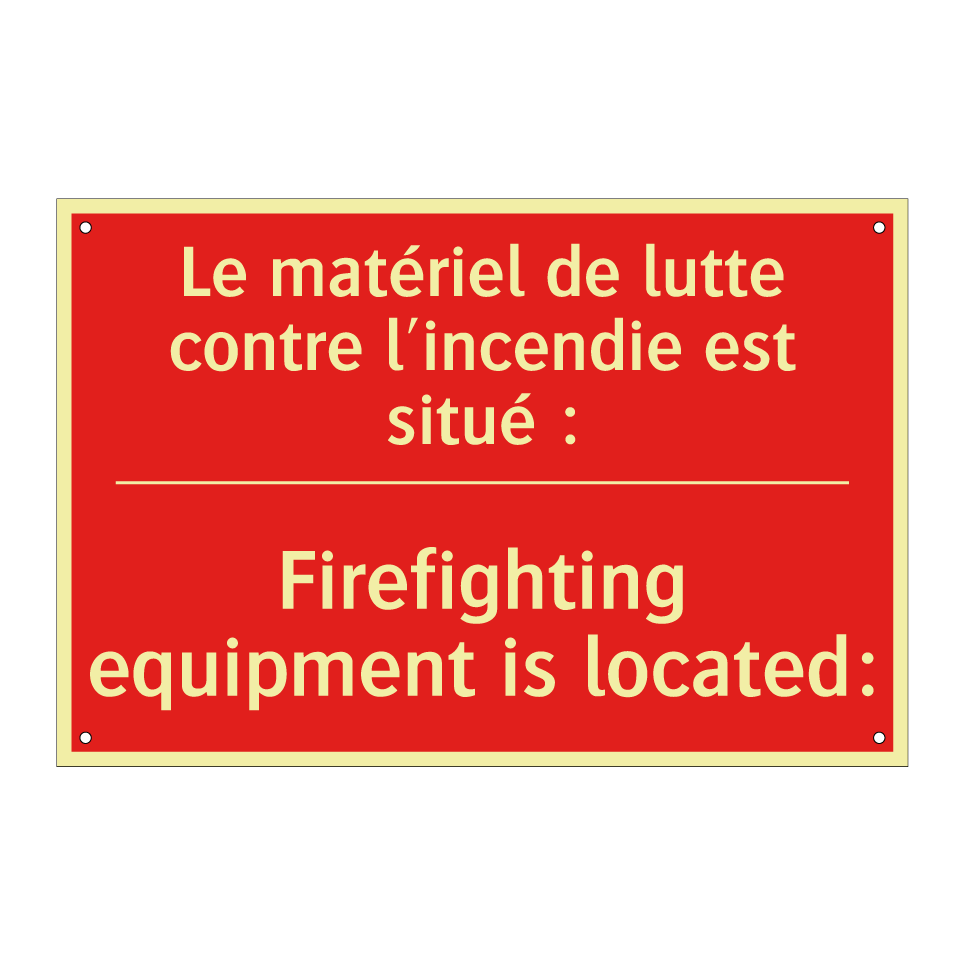 Le matériel de lutte contre l'incendie /.../ - Firefighting equipment is located: /.../
