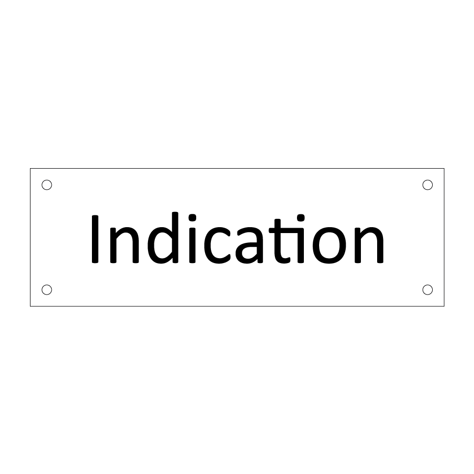 Indication & Indication & Indication