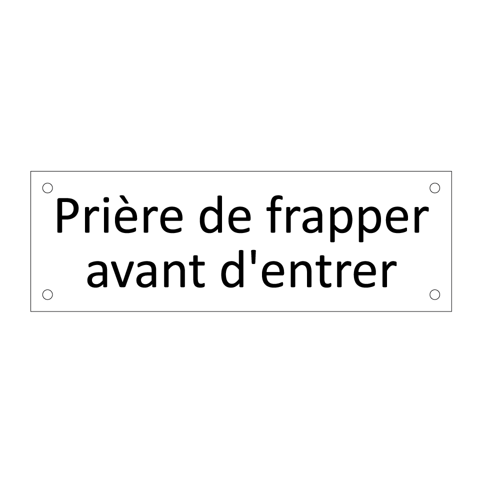 Prière de frapper avant d'entrer
