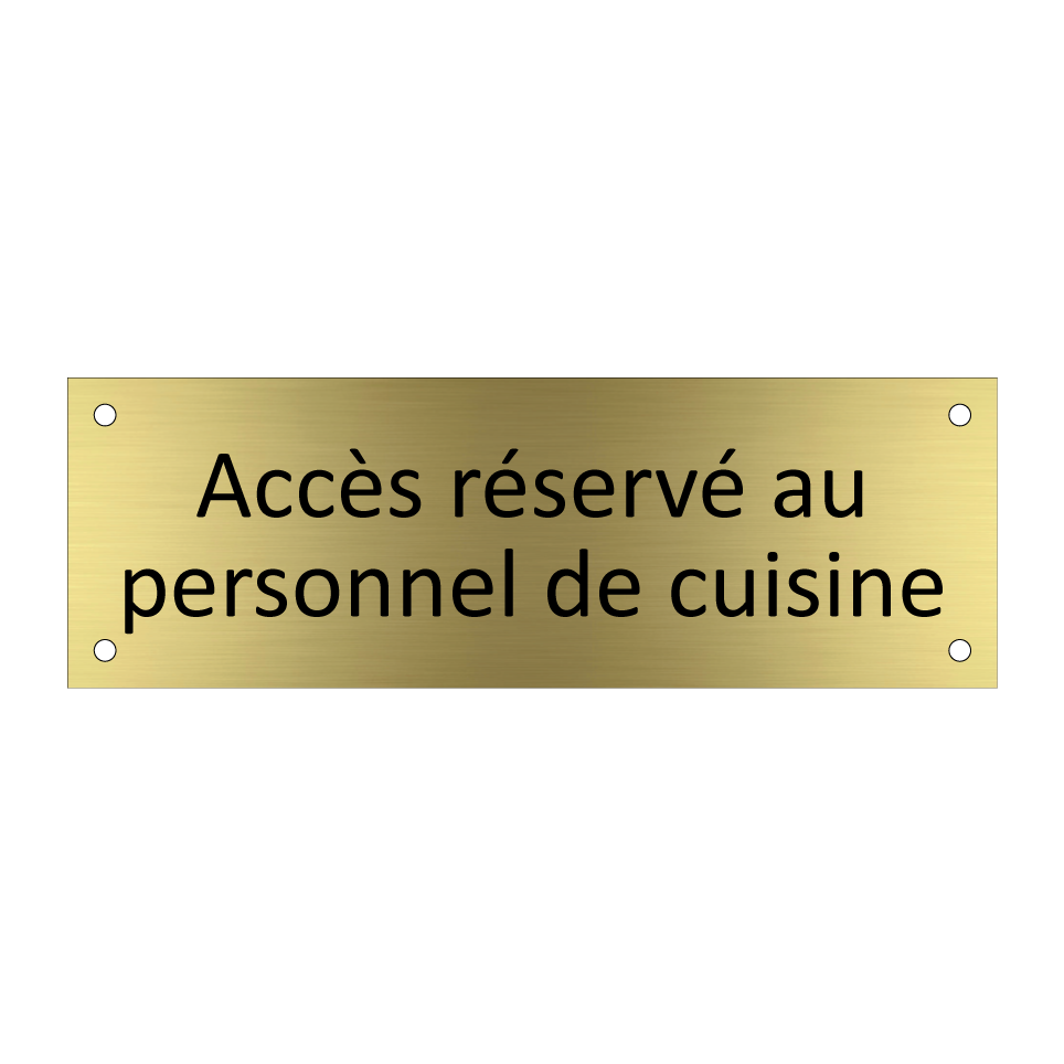 Accès réservé au personnel de cuisine