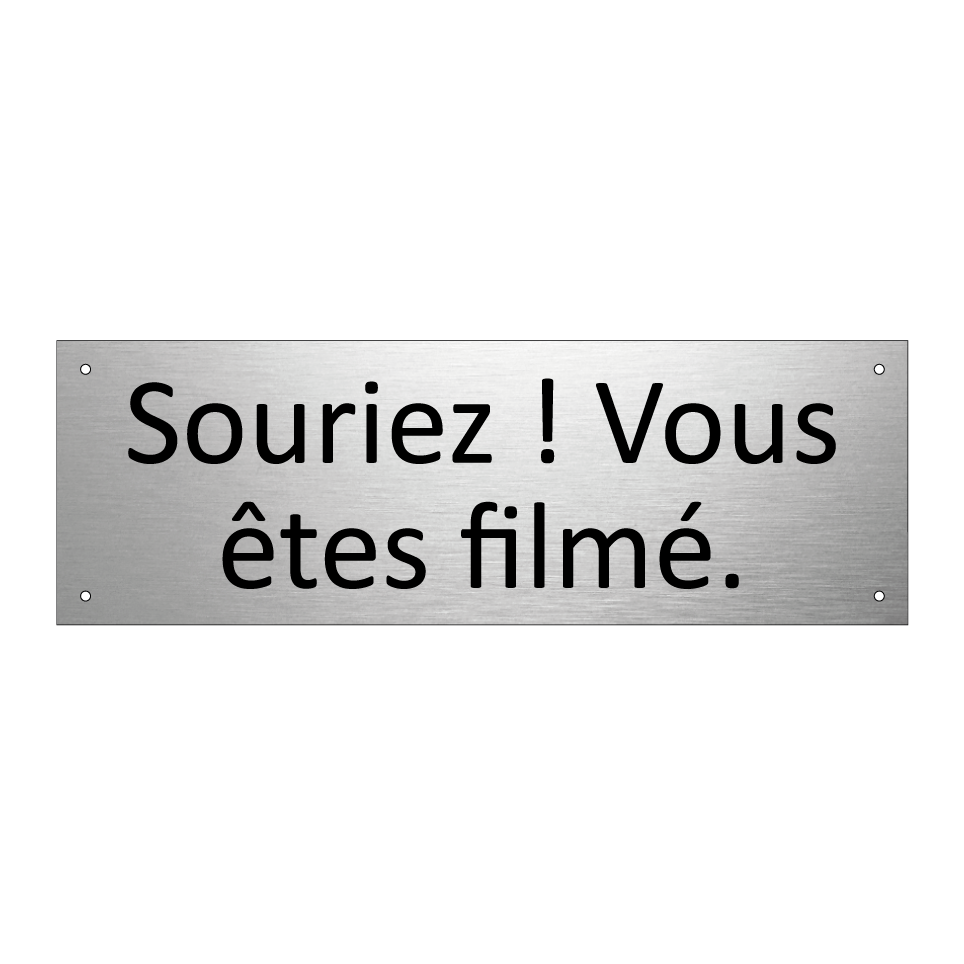Souriez ! Vous êtes filmé.