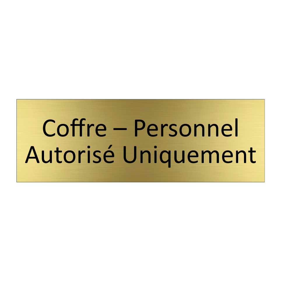Coffre – Personnel Autorisé Uniquement