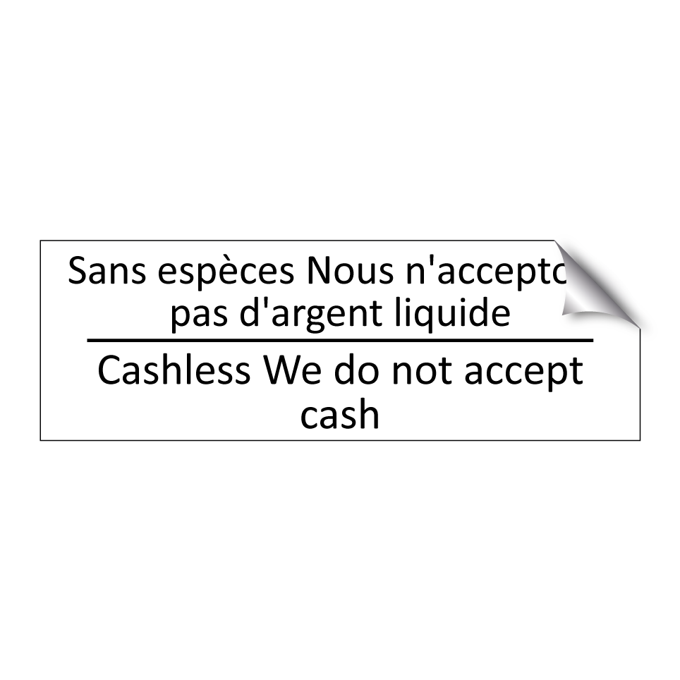 Sans espèces Nous n'acceptons /.../ - Cashless We do not accept cash
