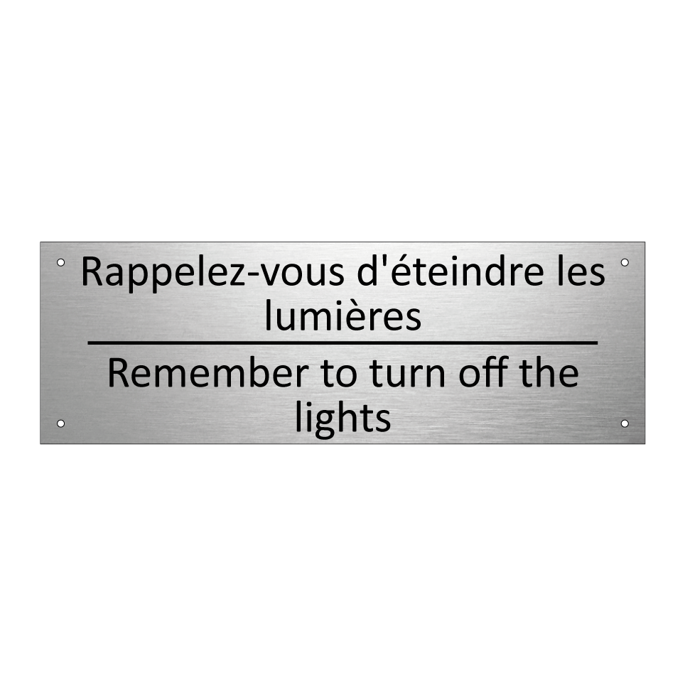 Rappelez-vous d'éteindre les lumières /.../ - Remember to turn off the lights /.../