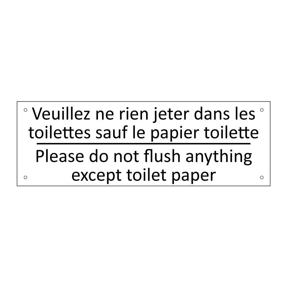 Veuillez ne rien jeter dans les /.../ - Please do not flush anything except /.../