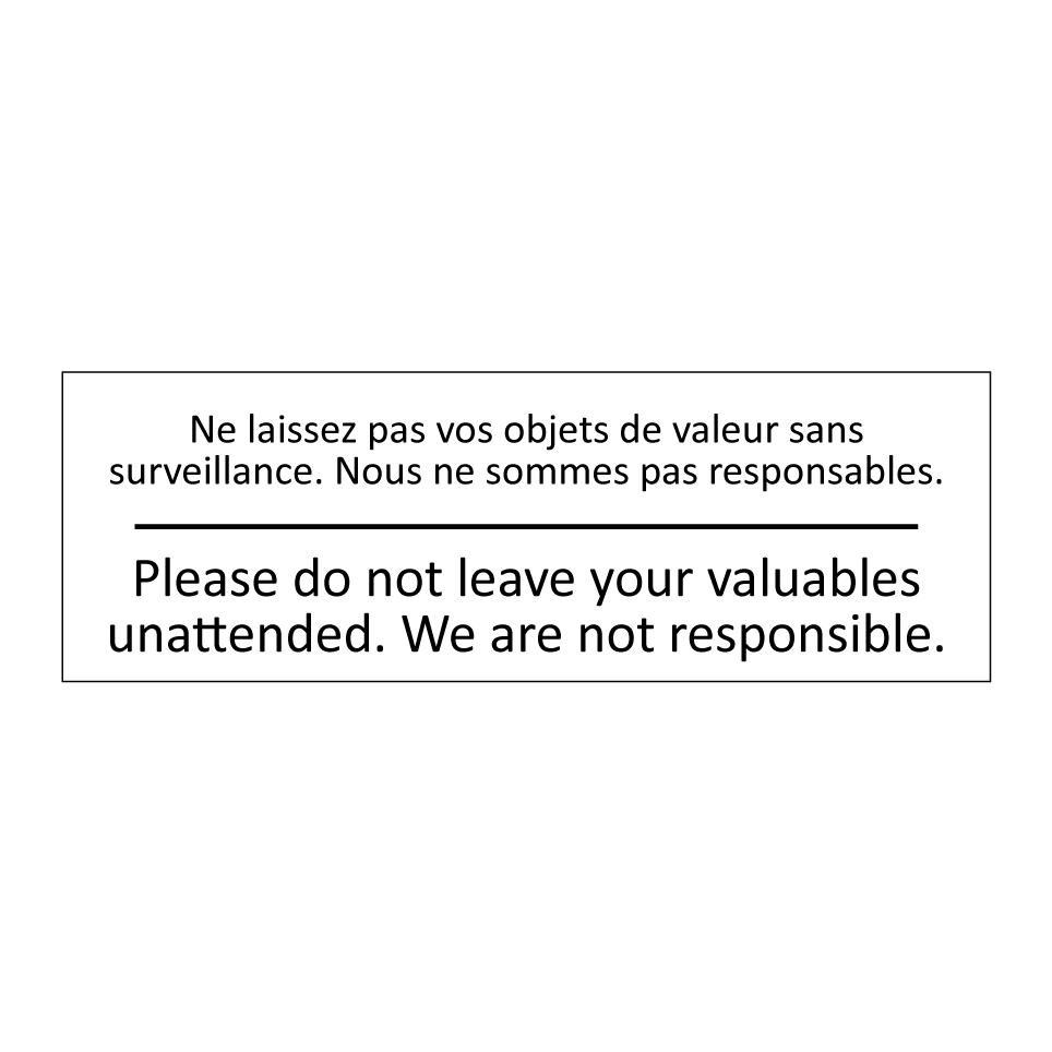 Ne laissez pas vos objets de valeur /.../ - Please do not leave your valuables /.../