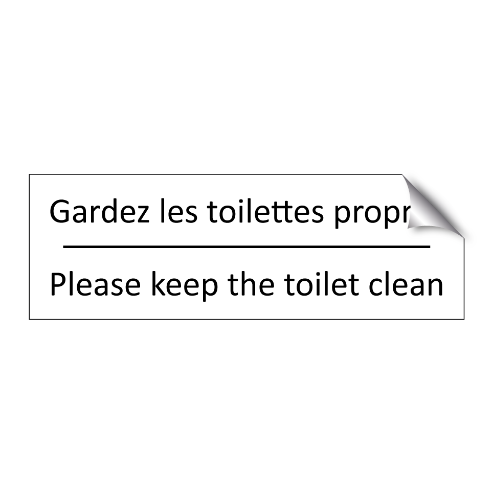 Gardez les toilettes propres - Please keep the toilet clean