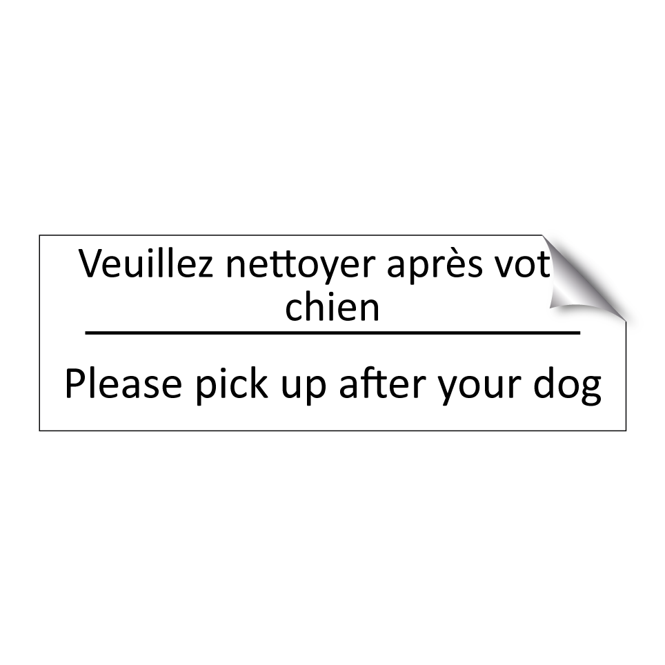 Veuillez nettoyer après votre /.../ - Please pick up after your dog