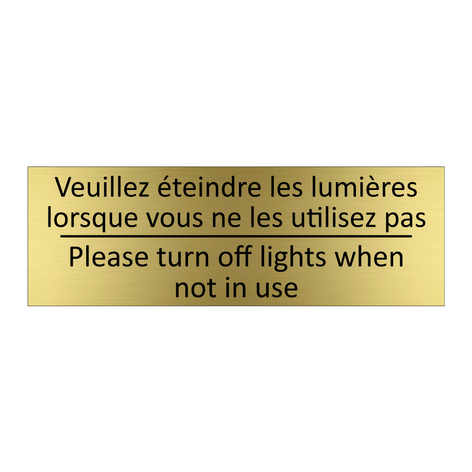 Veuillez éteindre les lumières /.../ - Please turn off lights when not /.../
