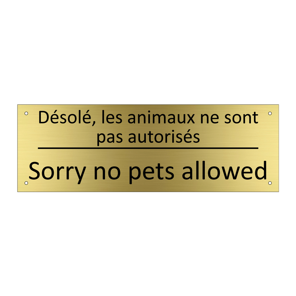Désolé, les animaux ne sont pas /.../ - Sorry no pets allowed
