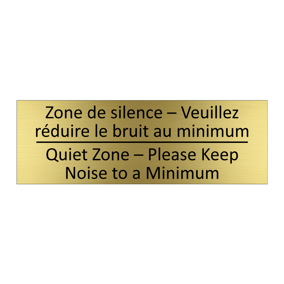 Zone de silence – Veuillez réduire /.../ - Quiet Zone – Please Keep Noise /.../