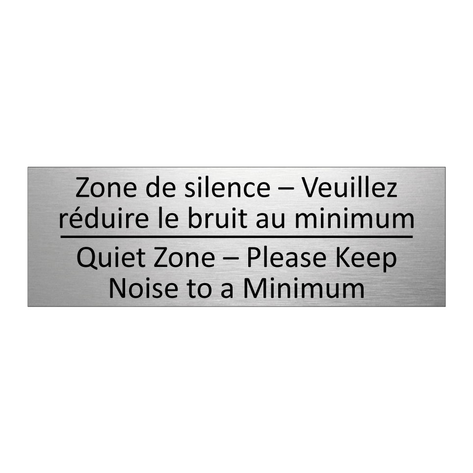 Zone de silence – Veuillez réduire /.../ - Quiet Zone – Please Keep Noise /.../