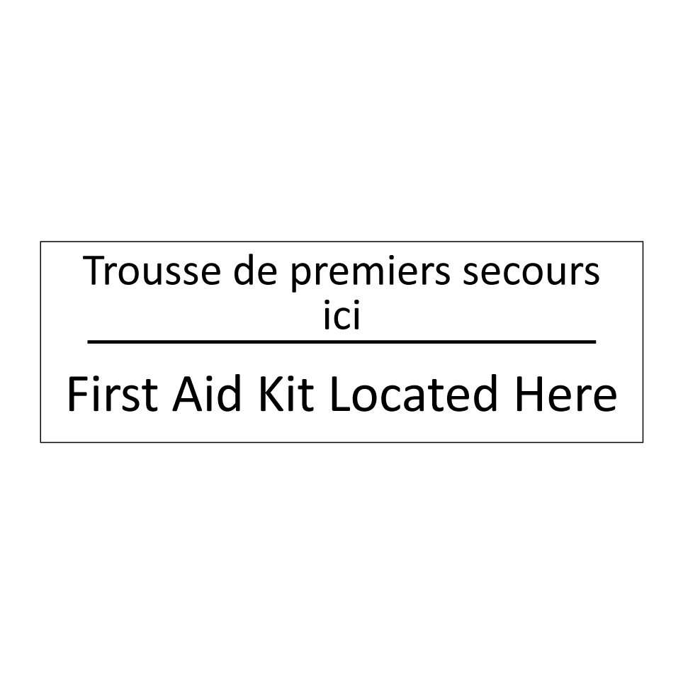 Trousse de premiers secours ici /.../ - First Aid Kit Located Here