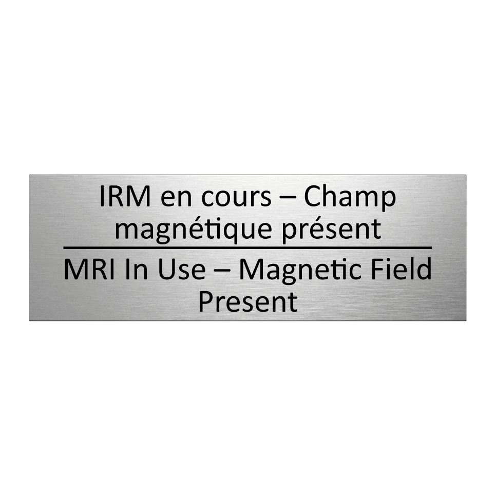 IRM en cours – Champ magnétique /.../ - MRI In Use – Magnetic Field Present /.../