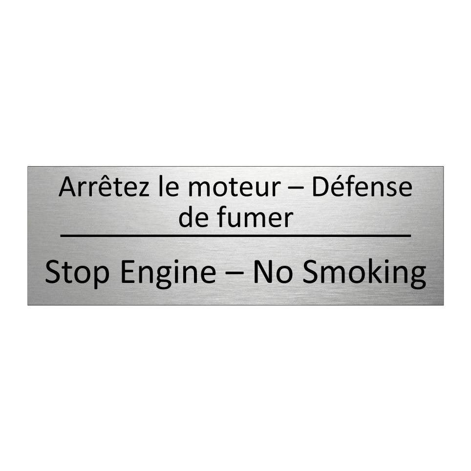 Arrêtez le moteur – Défense de /.../ - Stop Engine – No Smoking