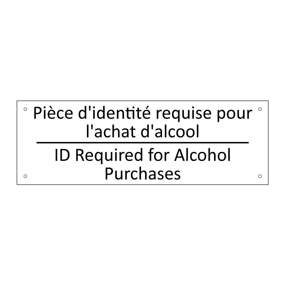 Pièce d'identité requise pour /.../ - ID Required for Alcohol Purchases /.../