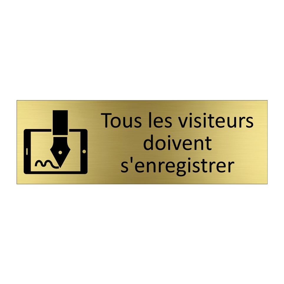 Tous les visiteurs doivent s'enregistrer