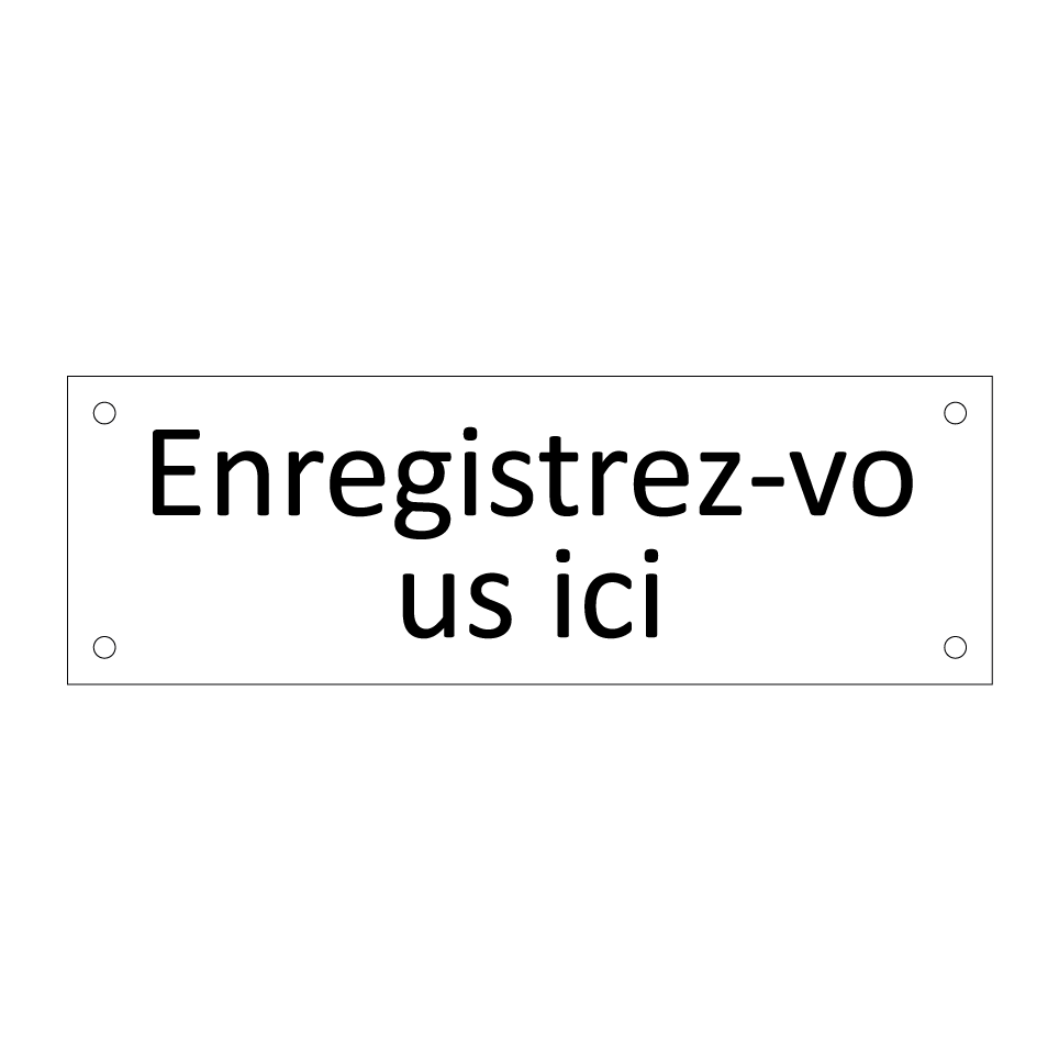 Enregistrez-vous ici