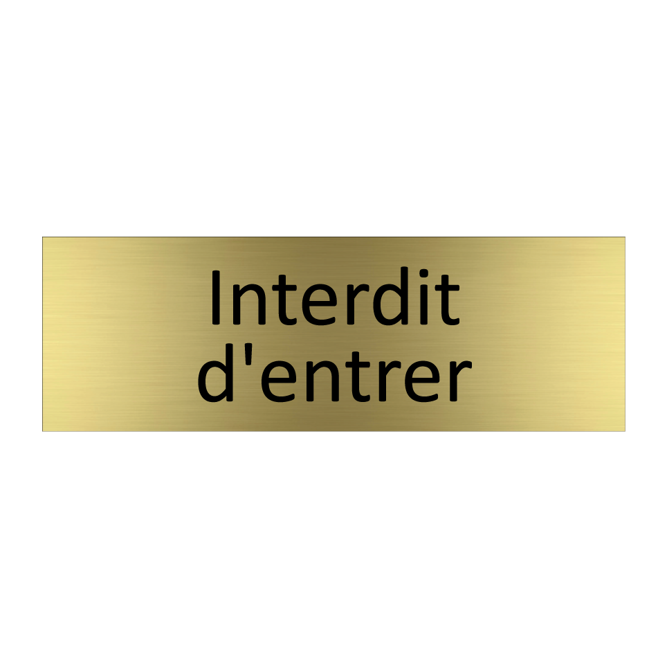 Interdit d'entrer