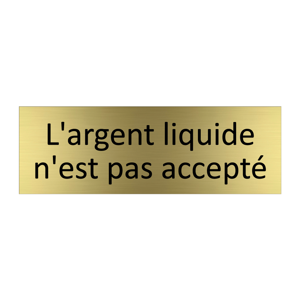 L'argent liquide n'est pas accepté