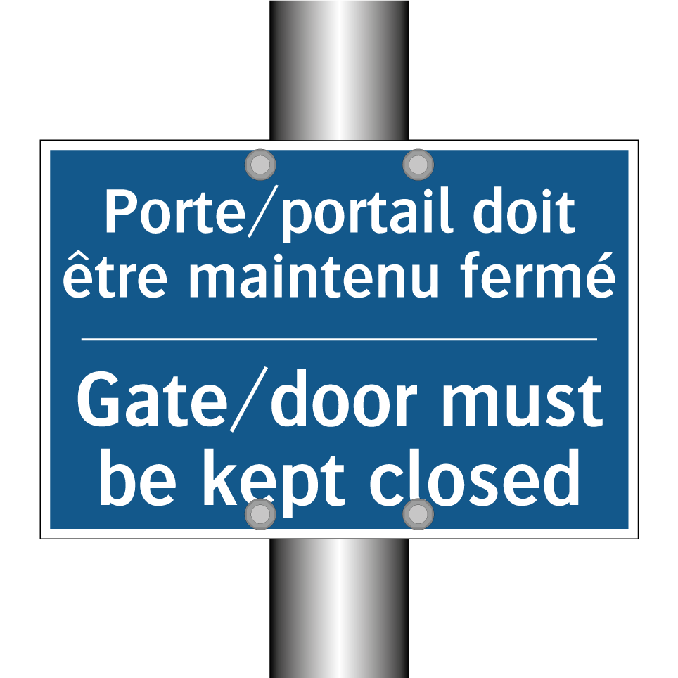 Porte/portail doit être maintenu /.../ - Gate/door must be kept closed