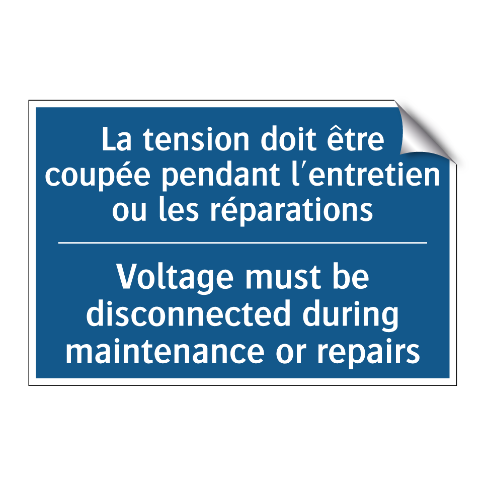 La tension doit être coupée pendant /.../ - Voltage must be disconnected during /.../