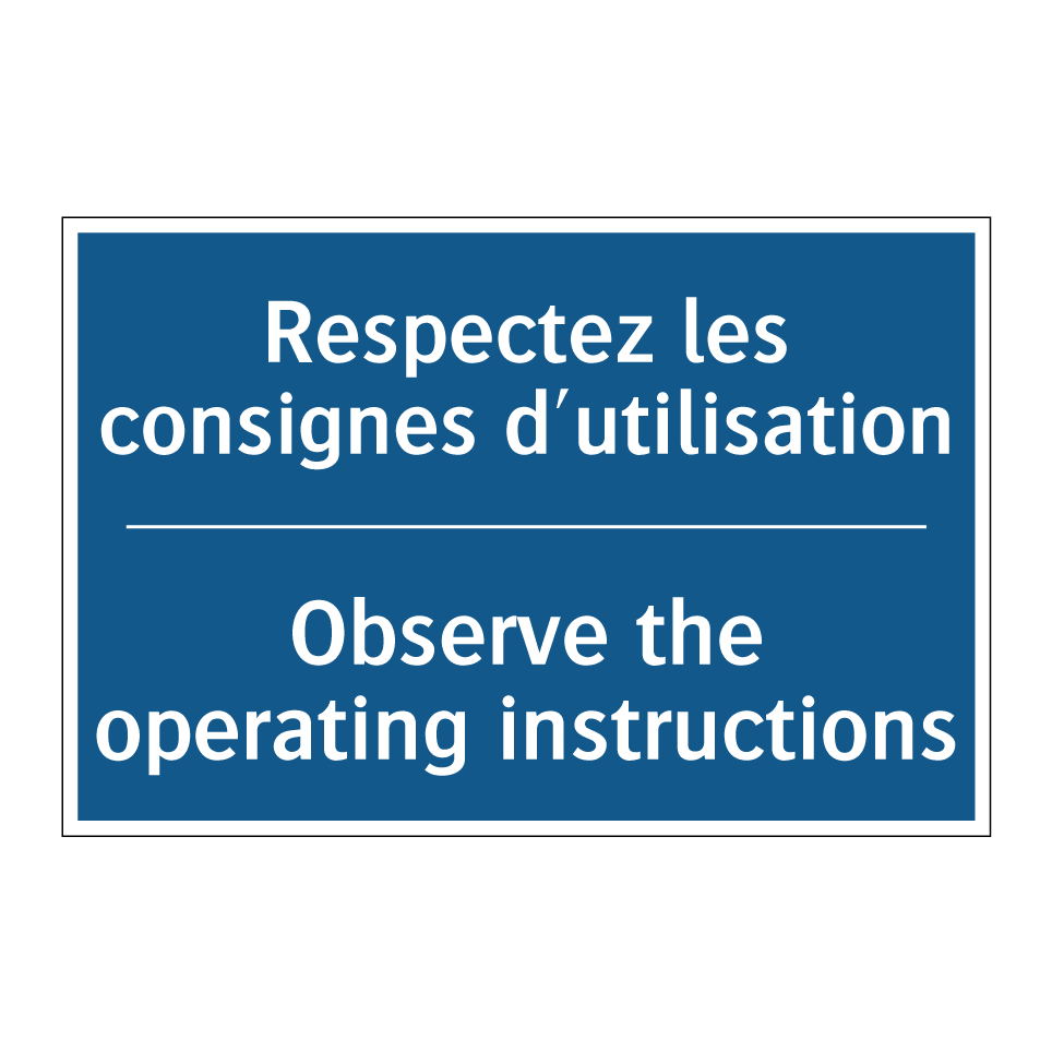 Respectez les consignes d'utilisation /.../ - Observe the operating instructions /.../