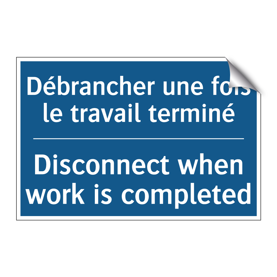 Débrancher une fois le travail /.../ - Disconnect when work is completed /.../