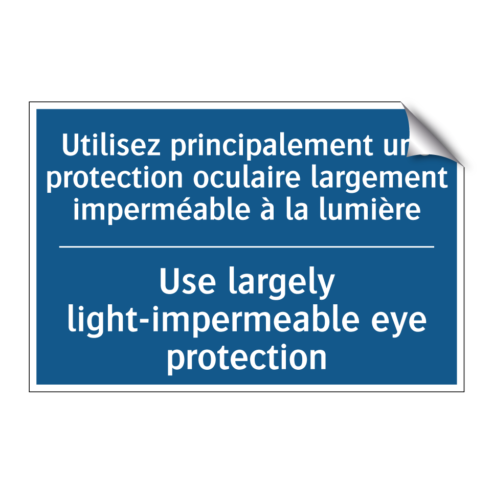 Utilisez principalement une protection /.../ - Use largely light-impermeable /.../