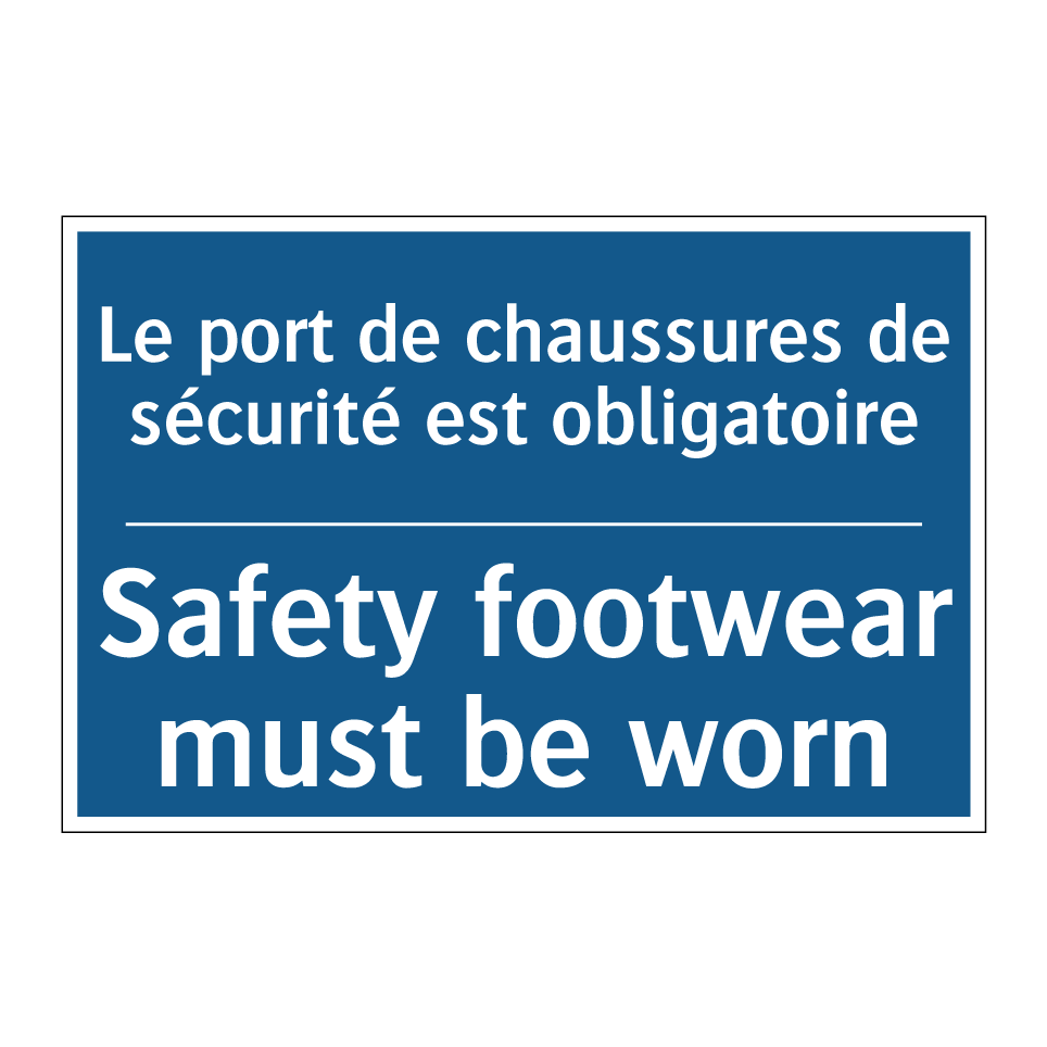 Le port de chaussures de sécurité /.../ - Safety footwear must be worn