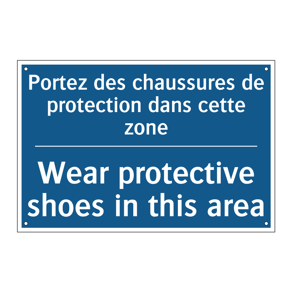 Portez des chaussures de protection /.../ - Wear protective shoes in this /.../