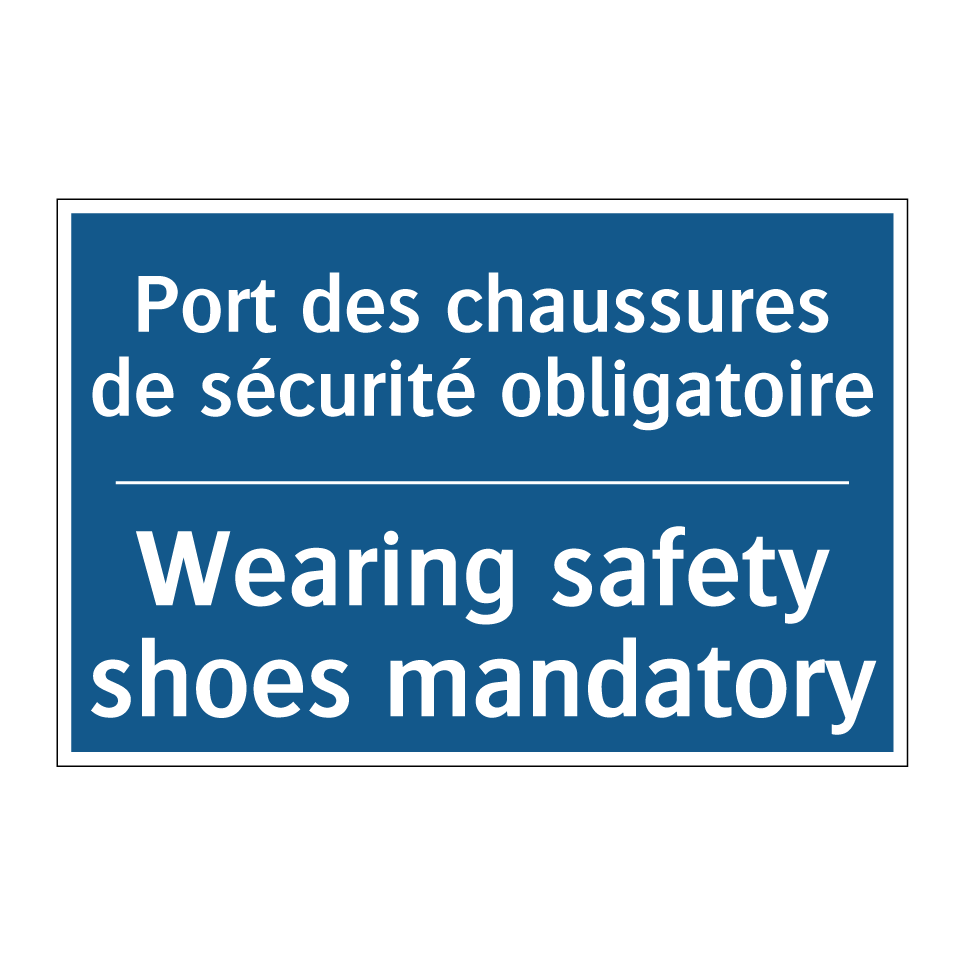 Port des chaussures de sécurité /.../ - Wearing safety shoes mandatory