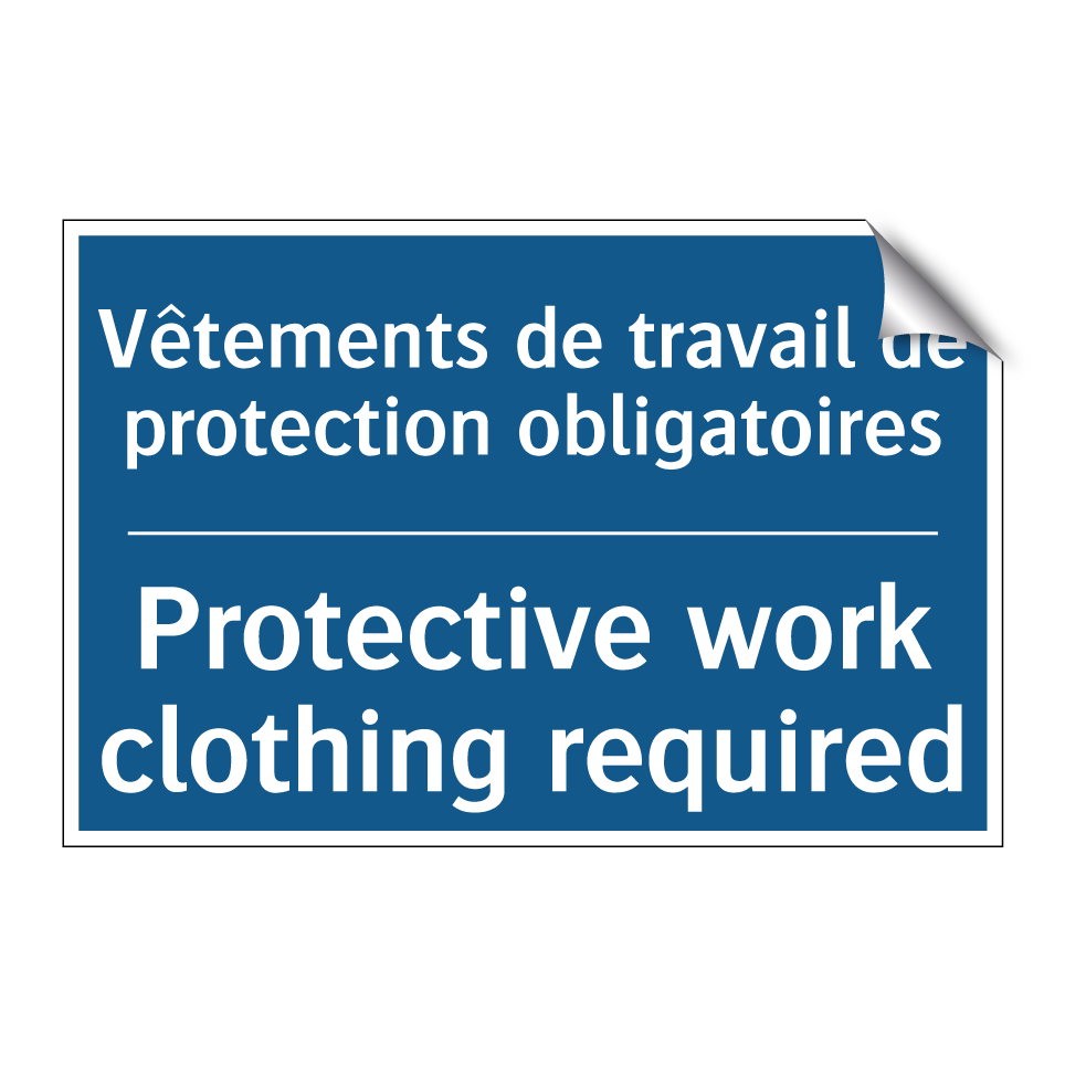 Vêtements de travail de protection /.../ - Protective work clothing required /.../