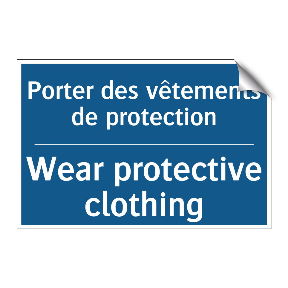 Porter des vêtements de protection /.../ - Wear protective clothing