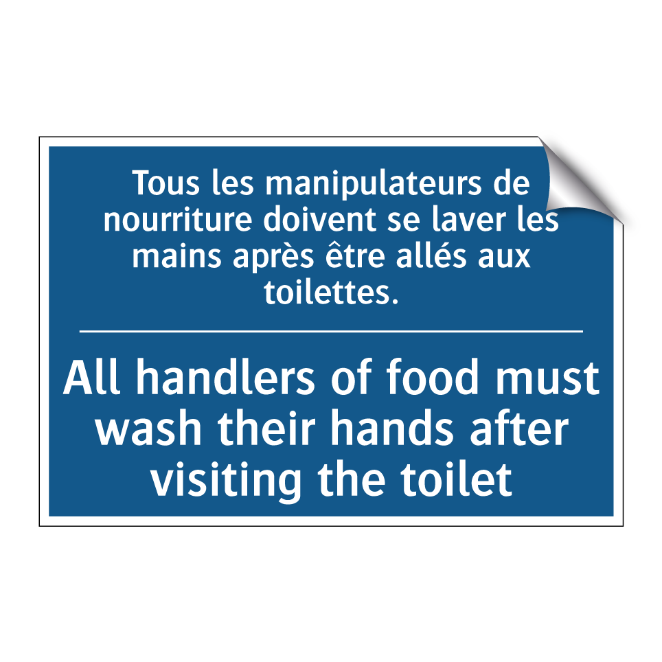 Tous les manipulateurs de nourriture /.../ - All handlers of food must wash /.../