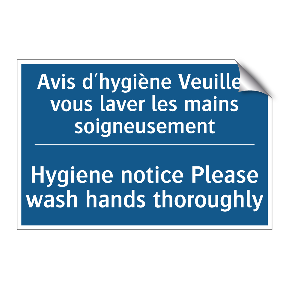 Avis d'hygiène Veuillez vous laver /.../ - Hygiene notice Please wash hands /.../