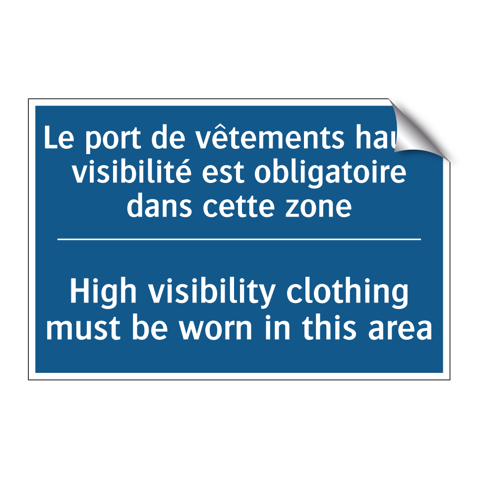 Le port de vêtements haute visibilité /.../ - High visibility clothing must /.../