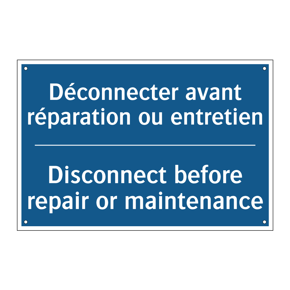 Déconnecter avant réparation ou /.../ - Disconnect before repair or maintenance /.../
