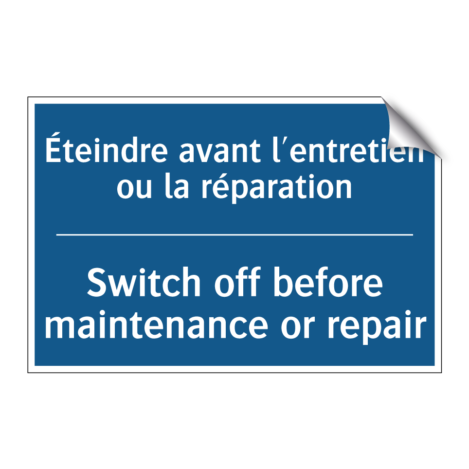 Éteindre avant l'entretien ou /.../ - Switch off before maintenance /.../
