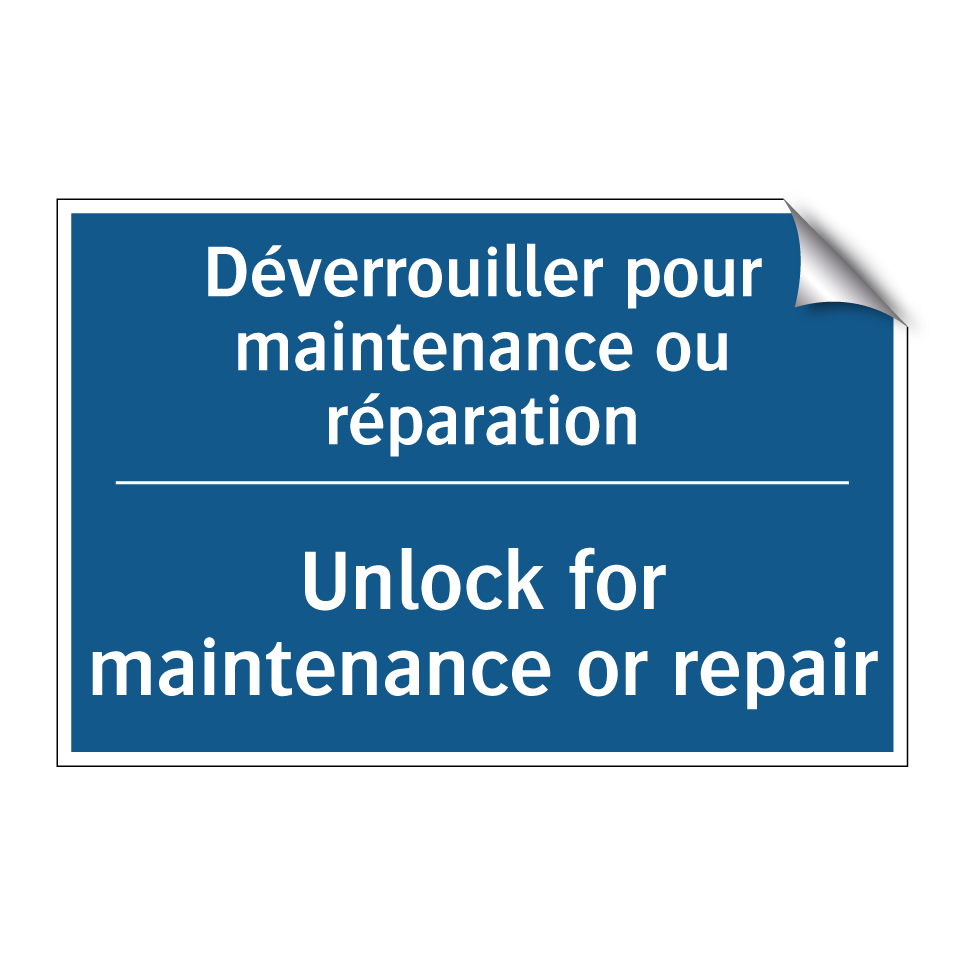 Déverrouiller pour maintenance /.../ - Unlock for maintenance or repair /.../