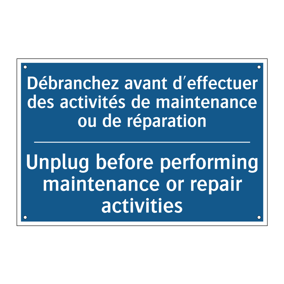 Débranchez avant d'effectuer des /.../ - Unplug before performing maintenance /.../