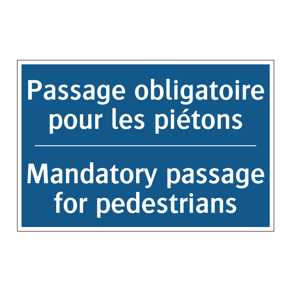 Passage obligatoire pour les piétons /.../ - Mandatory passage for pedestrians /.../