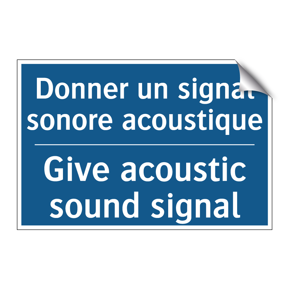 Donner un signal sonore acoustique /.../ - Give acoustic sound signal