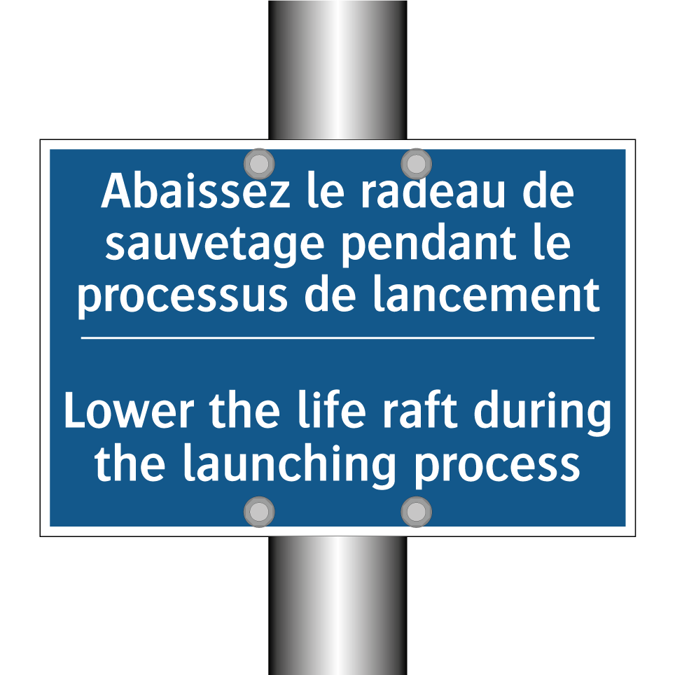 Abaissez le radeau de sauvetage /.../ - Lower the life raft during the /.../